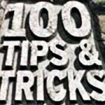 100 Tips and Tricks