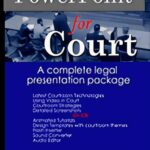 Book Excerpt: PowerPoint for Court (2009 Edition)