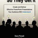 Present It So They Get It