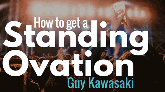 How to get a standing ovation