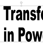 Learn PowerPoint 2013 for Windows: Advanced Text Transforms