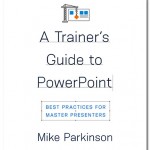 A Trainer’s Guide to PowerPoint: Conversation with Mike Parkinson
