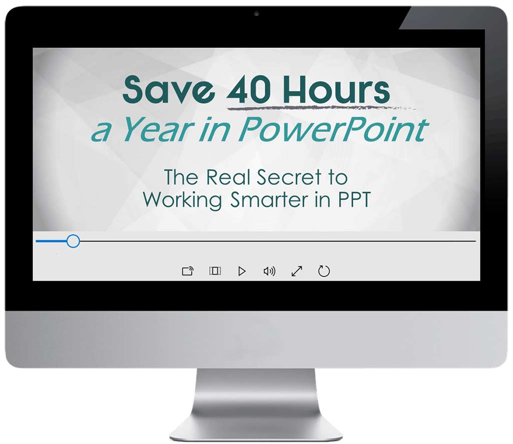 Save 40 Hours in PowerPoint