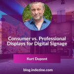 Consumer vs. Professional Displays for Digital Signage