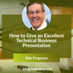 How to Give an Excellent Technical Business Presentation
