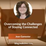Overcoming the Challenges of Staying Connected