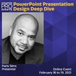 PowerPoint Presentation Design Deep Dive 2021: Conversation with Paris Sims