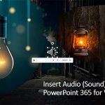Insert Audio (Sound) in PowerPoint 365 for Windows
