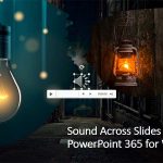 Sound Across Slides in PowerPoint 365 for Windows