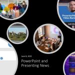 PowerPoint and Presenting News: June 8, 2021