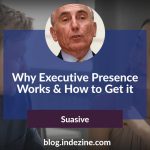 Why Executive Presence Works