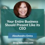 Your Entire Business Should Present Like its CEO