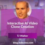 Interactive AI Video Clone Creation: Conversation with TJ Walker