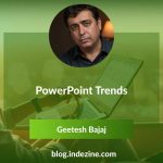 PowerPoint Trends: David Tang Interviews Geetesh Bajaj