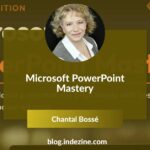 Microsoft PowerPoint Mastery: Conversation with Chantal Bossé