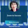 Zoom to Success - Nancy Ancowitz